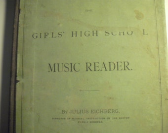 1881 Girls' High School Music Reader by Julius Eichberg, Boston, Ginn & Heath