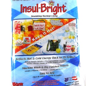 May include: A blue package of Insul-Bright insulating thermal lining. The package shows examples of how to use the lining to keep items hot or cold. The package is 45 inches by 1 yard.