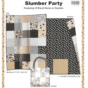 May include: A quilting pattern for a Slumber Party quilt featuring 10 Karat Gems or Crystals. The pattern includes instructions for a 47 1/2 by 66 1/2 inch quilt, a pillow, and a folded tote bag. The pattern requires 1-10 Karat Pack, 3 1/4 yards of fabric for the quilt bottom, 5/8 yard of fabric for the pocket lining, and 7/8 yard of fabric for the binding.