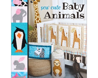 Baby Animal Quilt Pattern Book, Paper Piecing Book, Sew Cute Baby Animals, Softcover Quilt Book, Mary Hertel, C&T Publishing