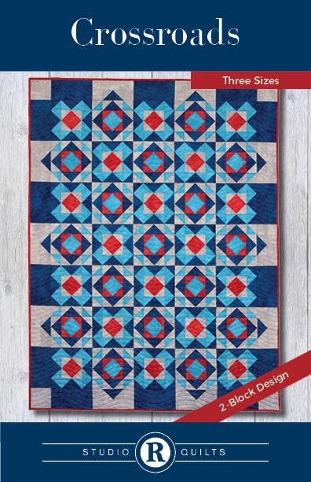Crossroads Quilt Pattern, Hard Copy Pattern, 2 Block Design Quilt ...