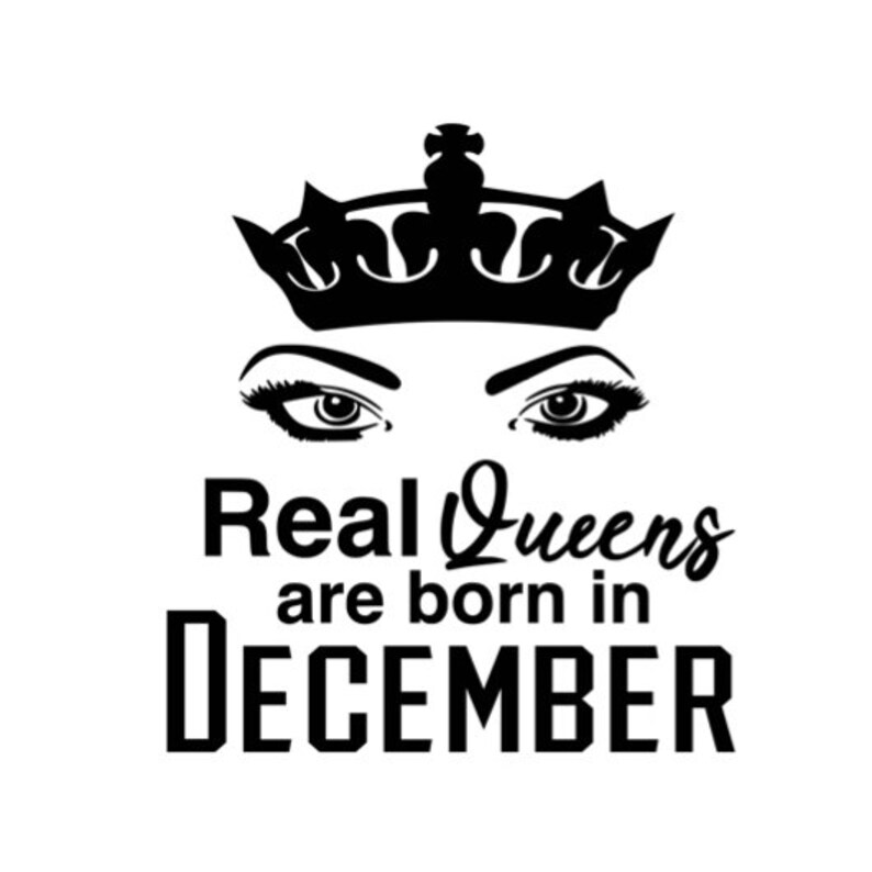 They are born to live. Queens are born in december. real queen. queen born in april. queens are born in february.