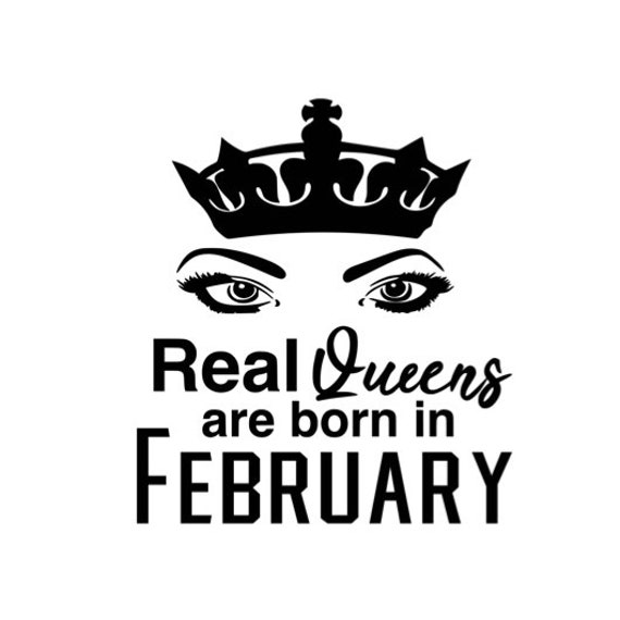 Real Queens Born In February Pretty Girl Svg Eps Jpg Etsy Real Queens Born In February Pretty Girl Svg Eps Jpg Etsy