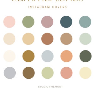 May include: A color palette of 16 circles in various shades of pink, green, brown, beige, and blue. The text "summer tones" and "INSTAGRAM COVERS" is above the circles. The text "STUDIO FREMONT" is below the circles.