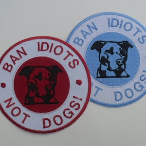 Pitbull patch, Ban Idiots - Not Dogs iron on patch, Iron On/Sew patch, Custom colors/size, Jacket patches, patches for jackets, Tumblr Patch
