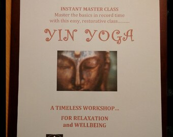 YIN YOGA - Instant Master Class. A Teach-Yourself Book