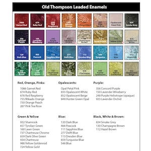 May include: A color chart titled "Old Thompson Leaded Enamels" displays a grid of enamel colors. The chart includes various shades of red, orange, pink, purple, green, yellow, blue, and opalescent colors, with each color labeled.