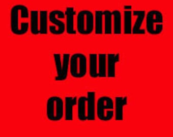Customize your Order and Size chart