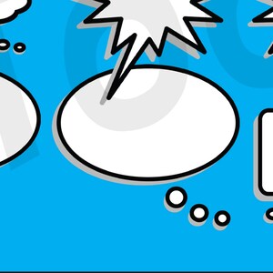 May include: A blue background with four white speech bubbles. The speech bubbles are in different shapes and sizes. One speech bubble has a starburst shape.