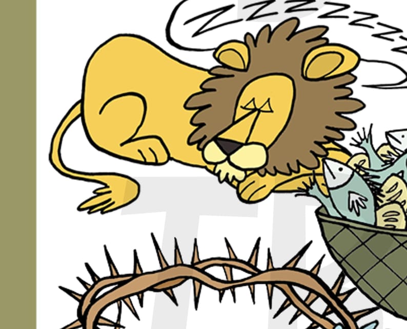 May include: A cartoon illustration of a lion sleeping with a basket of fish next to it. A crown of thorns is in the foreground.