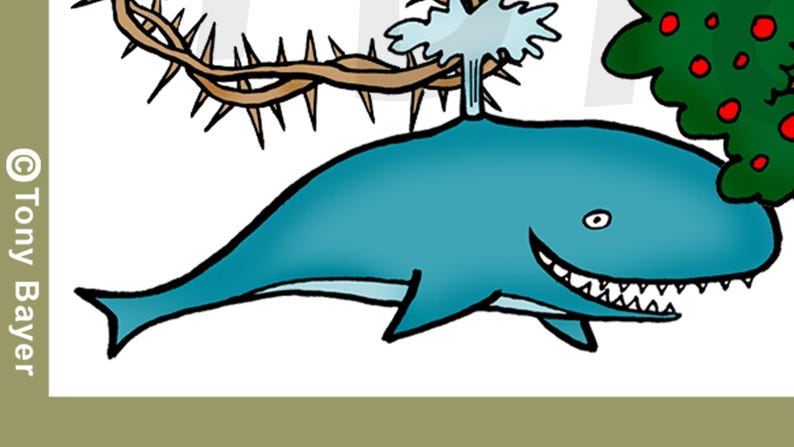 May include: A cartoon illustration of a blue whale with a crown of thorns on its head. The whale is smiling with sharp teeth. A green bush with red berries is on the right side of the image. The text "&copy; Tony Bayer" is in the lower left corner.