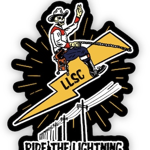 May include: A black and yellow sticker with a skeleton cowboy riding a lightning bolt. The lightning bolt has the text "LLSC" on it. The sticker has the text "RIDE THE LIGHTNING" at the bottom.