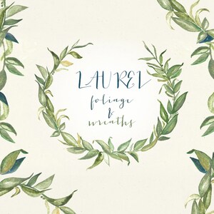 May include: Watercolor illustration featuring a circular laurel wreath composed of green leaves and sprigs. The text "LAUREL foliage & wreaths" is written in a dark teal script. The background is a soft, off-white color.