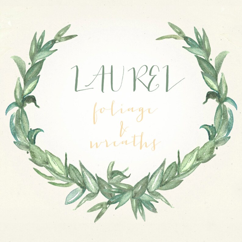 May include: Watercolor illustration featuring a circular wreath of green leaves. The text "LAUREL foliage & wreaths" is written in elegant script within the wreath. The background is a soft, off-white color.