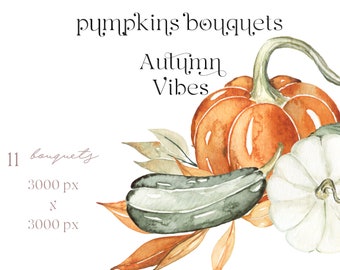 Pumpkin Bouquets  Autumn Vibes.  Pumpkins and  Rust Beige fall FLOWERS. Watercolor clipart.
