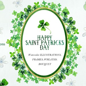 May include: Watercolor illustration of a shamrock wreath with a gold oval frame. The frame contains the text "Happy Saint Patricks Day" and "Watercolor illustrations, frames, wreaths, bouquet".
