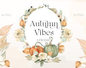 FRAMES Autumn Vibes.  Pumpkins and  Rust Beige fall FLOWERS. Watercolor clipart.