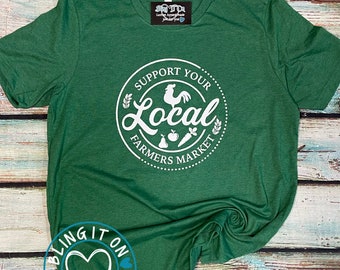 Support your Local Farmer's Market ~ choose your color of tee ~ Bella & Canvas