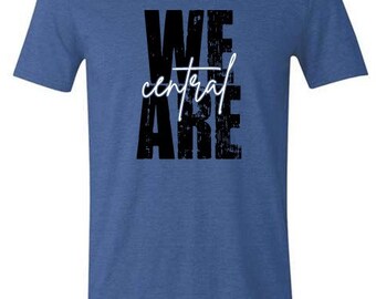 We Are Central ~ Gildan softstyle heather shirt ~ can customize shirt to fit your school colors