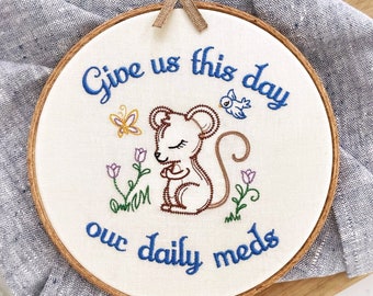 Give Us This Day Our Daily Meds Sign: Funny 'Take Your Meds' Embroidery Art Finished & Framed. Subversive Cross Stitch Mental Health Art.