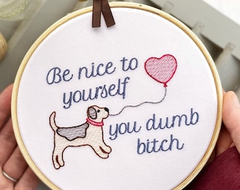 Be Nice to Yourself, You Dumb Bitch: Funny needlepoint finished & framed. Inappropriate embroidered wall decor. Subversive cross stitch gift