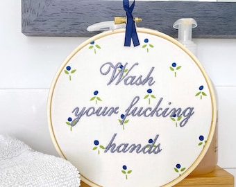 Wash Your Fucking Hands: Funny Bathroom Embroidery Hoop Art, Profanity Wall Decor, Finished Cross Stitch on vintage floral fabric