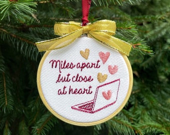 Miles Apart but Close At Heart: Long Distance Gift for Family, Boyfriend, Internet Friend. Small Embroidered Miles Apart Ornament & Keepsake