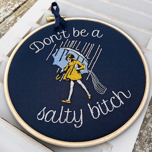 Don&#39;t Be a Salty Bitch Finished Embroidery Hoop Art, Funny Home Decor, Sarcastic Gift for Best Girl Friends, Cute Cross Stitch Completed