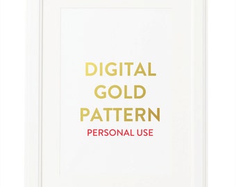 Digital Gold Pattern Personal Use // Instant Download, High & Low Resolution, Digital Paper, Swatch, Pattern, Digital Background