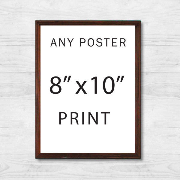 Any Poster 8 X 10 Print s Etsy