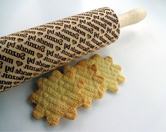 Personalized Rolling Pin - made by......  Lazer engraved rolling pin for homemade embossed cookies. Diagonally engraved text made by