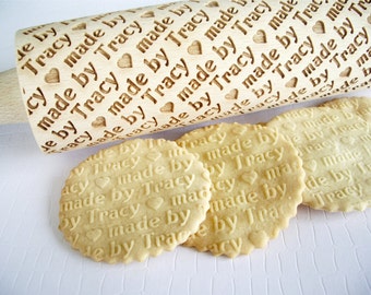 Personalized Rolling Pin - made by......  Lazer engraved rolling pin for homemade embossed cookies. Diagonally engraved text made by