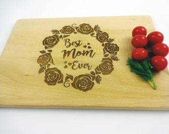 Cutting Board for MOTHER with Roses. BEST MOM Ever. Laser Engraved Handmade Wooden Chopping Board. Mother's Day gift, by Algis Crafts