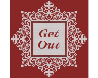 Get Out - Counted Cross Stitch Pattern (X-Stitch PDF)