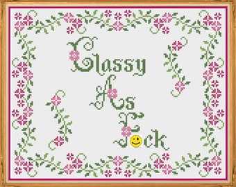 Classy As F*ck (MATURE) - Counted Cross Stitch Pattern (X-Stitch PDF)