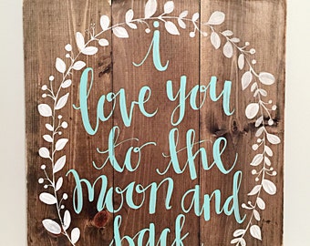 Rustic Home Decor | Wood Sign | Hand Painted | I Love You To The Moon and Back | Wood Wedding Signs | Rustic Wall Decor | Wood Home Decor