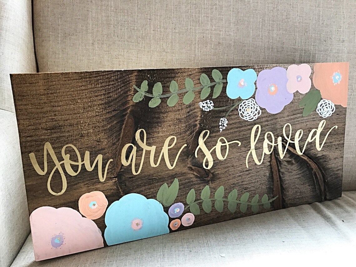 You Are Aso Loved Wood Sign Inspirational Wall Decor Etsy