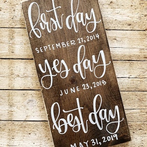 First Day, Yes Day, Best Day Sign, Wedding Gift Personalized, Our Love Story Sign, Wood Anniversary Gift, Bridal Shower, Wedding Date Sign