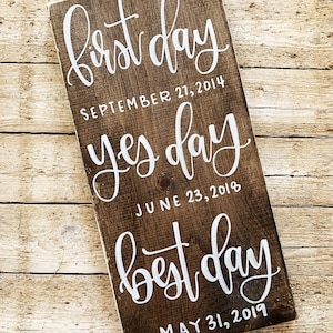 First Day, Yes Day, Best Day Sign, Wedding Gift Personalized, Our Love Story Sign, Wood Anniversary Gift, Bridal Shower, Wedding Date Sign