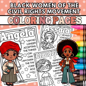 May include: Coloring pages featuring illustrations of Black women from the Civil Rights Movement. The pages include portraits of Angela, Assata, and Claudette, with quotes and star accents. Crayons are visible on the right side of the image.