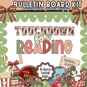 May include: A digital bulletin board kit featuring the text "BULLETIN BOARD KIT download, print, enjoy!" and "TOUCHDOWN for READING". The design includes brown football-themed bows, a goalpost, popcorn, and a sign reading "FOOTBALL SEASON".