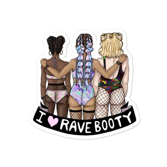 Rave Booty