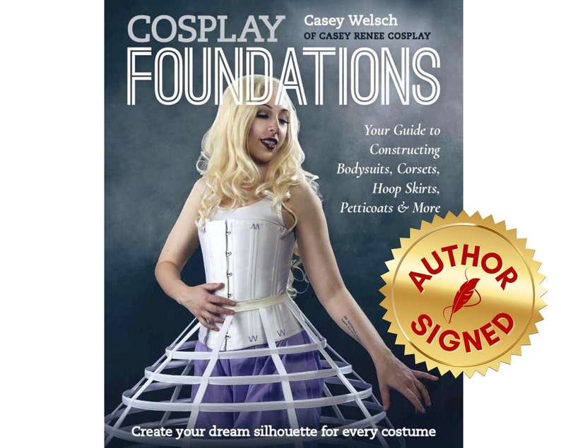 AUTHOR SIGNED Cosplay Foundations Your Guide to Constructing Bodysuits, Corsets, Hoop Skirts, Petticoats & More, Fan Powered Press, PICS image 1