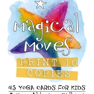 PRINT 10 KOPIEËN van 'Magical Moves' 45 afdrukbare kinderyogakaarten om te downloaden - voor ouders die yoga met hun kinderen willen delen