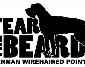 Fear the Beard German Wirehaired Pointer Sticker | 5x3 Vinyl Decal GWP Dog Decal