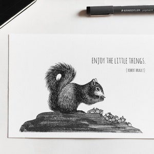 Scoiattolo con frase sul godersi le piccole cose - illustrazione metaforica di animale con citazione motivazionale - stampa A5