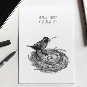 Bird building nest with "do small things with great love" quote - illustration print of animal with motivational quote metaphor - A5
