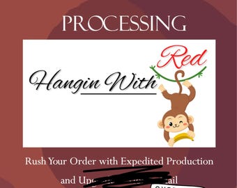RUSH!! Expedited Production Get ahead of everyone