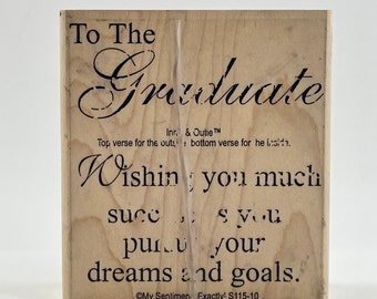 Vintage 1990s My Sentiments Exactly Rubber Stamps - S115-10 To The Graduate Wooden Rubber Stamp - Free Shipping