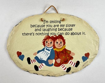 Vintage 2000 Plain Jane - "I'm Smiling Because You Are My Sister" Hand Painted Oval Slate Plaque Wall Hanging - Free Shipping